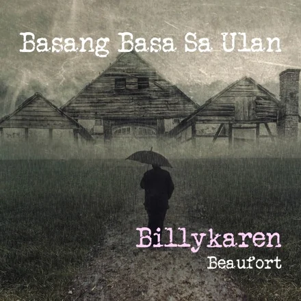 Basang Basa Sa Ulan (Amerikano Guy Version) cover art by Billykaren Beaufort