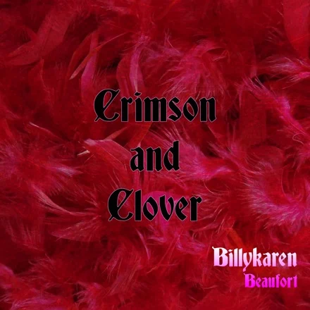 Crimson and Clover (BK's Version) cover art by Billykaren Beaufort
