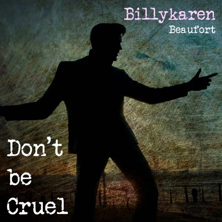 Don't Be Cruel (BK's Version) cover art by Billykaren Beaufort