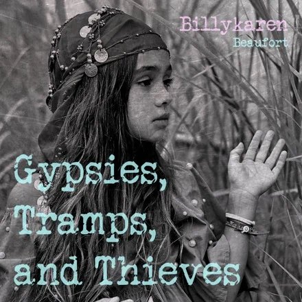 Gypsies, Tramps, And Thieves (BK's Version) cover art by Billykaren Beaufort
