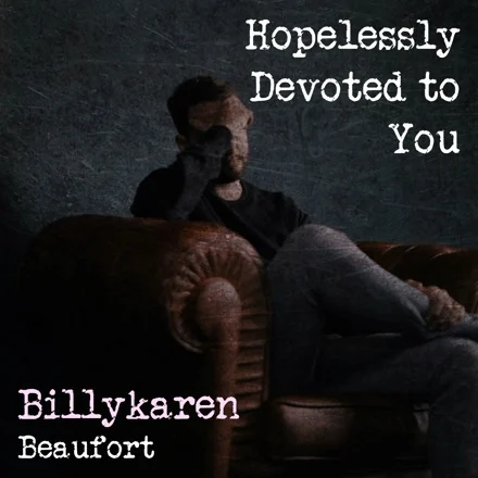 Hopelessly Devoted to You (BK's Version) cover art by Billykaren Beaufort