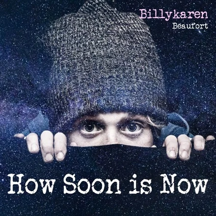 How Soon Is Now (BK's Version) cover art by Billykaren Beaufort