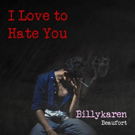 I Love to Hate You (BK's Version) cover art by Billykaren Beaufort