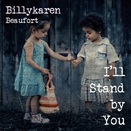 I'll Stand by You (BK's Version) cover art by Billykaren Beaufort