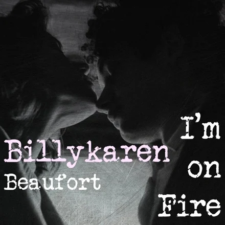 I'm on Fire (BK's Version) cover art by Billykaren Beaufort