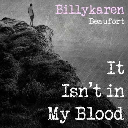 It Isn't in My Blood (BK's Version) cover art by Billykaren Beaufort