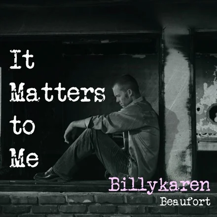 It Matters to Me (BK's Version) cover art by Billykaren Beaufort