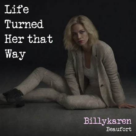 Life Turned Her That Way (2024 Remaster) cover art by Billykaren Beaufort