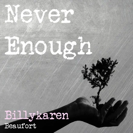 Never Enough (BK's Version) cover art by Billykaren Beaufort