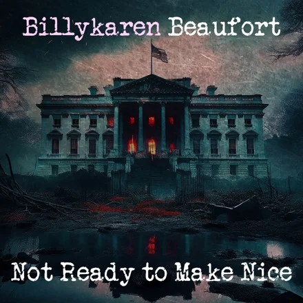 Not Ready to Make Nice (BK's Version) cover art by Billykaren Beaufort