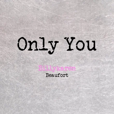 Only You (BK's Version) cover art by Billykaren Beaufort