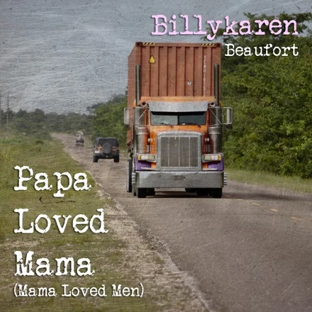 Papa Loved Mama (Mama Loved Men) [BK's Version] cover art by Billykaren Beaufort