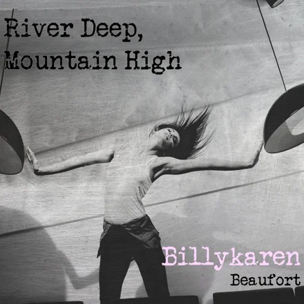 River Deep, Mountain High (BK's Version) - Single cover art by Billykaren Beaufort