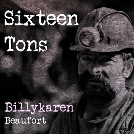 Sixteen Tons (BK's Version) cover art by Billykaren Beaufort