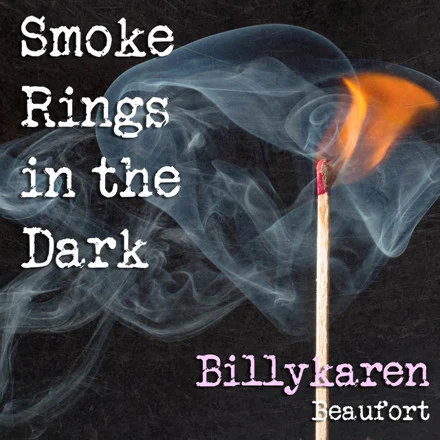 Smoke Rings in the Dark - BK's Version cover art by Billykaren Beaufort