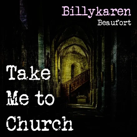 Take Me to Church (BK's Version) cover art by Billykaren Beaufort