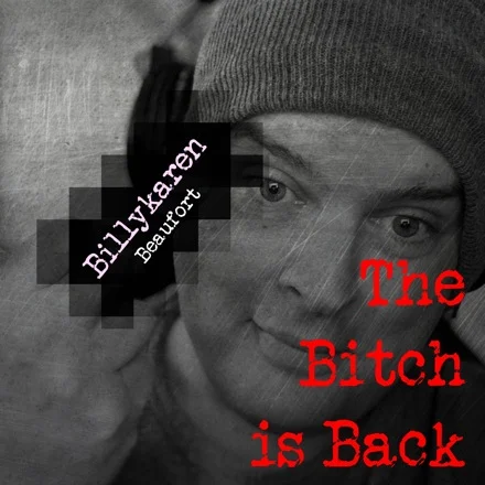 The Bitch Is Back (BK's Version) cover art by Billykaren Beaufort