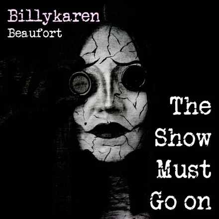 The Show Must Go On (BK's Version) cover art by Billykaren Beaufort