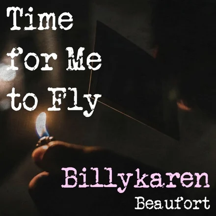 Time for Me to Fly (BK's Version) cover art by Billykaren Beaufort