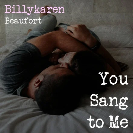 You Sang to Me (BK's Version) cover art by Billykaren Beaufort